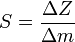 S=\frac{\Delta Z}{\Delta m}